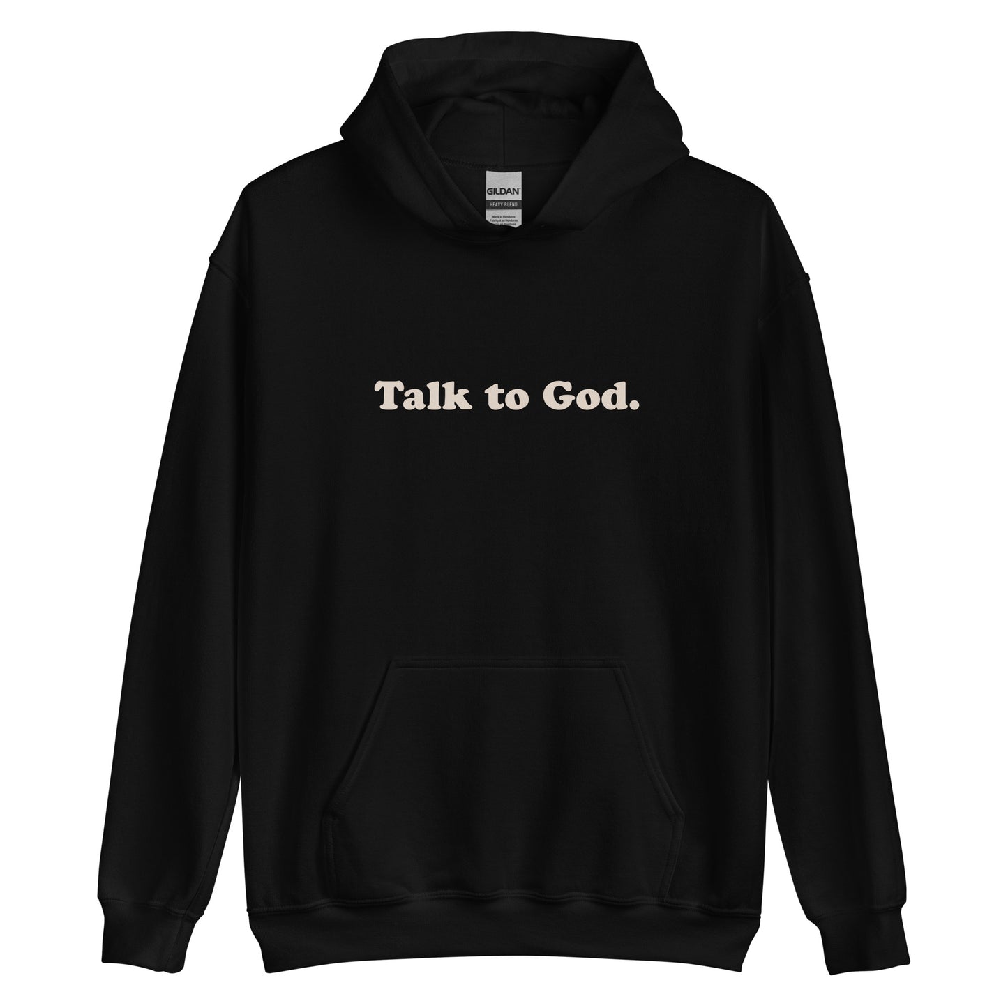 Talk to God Hoodie