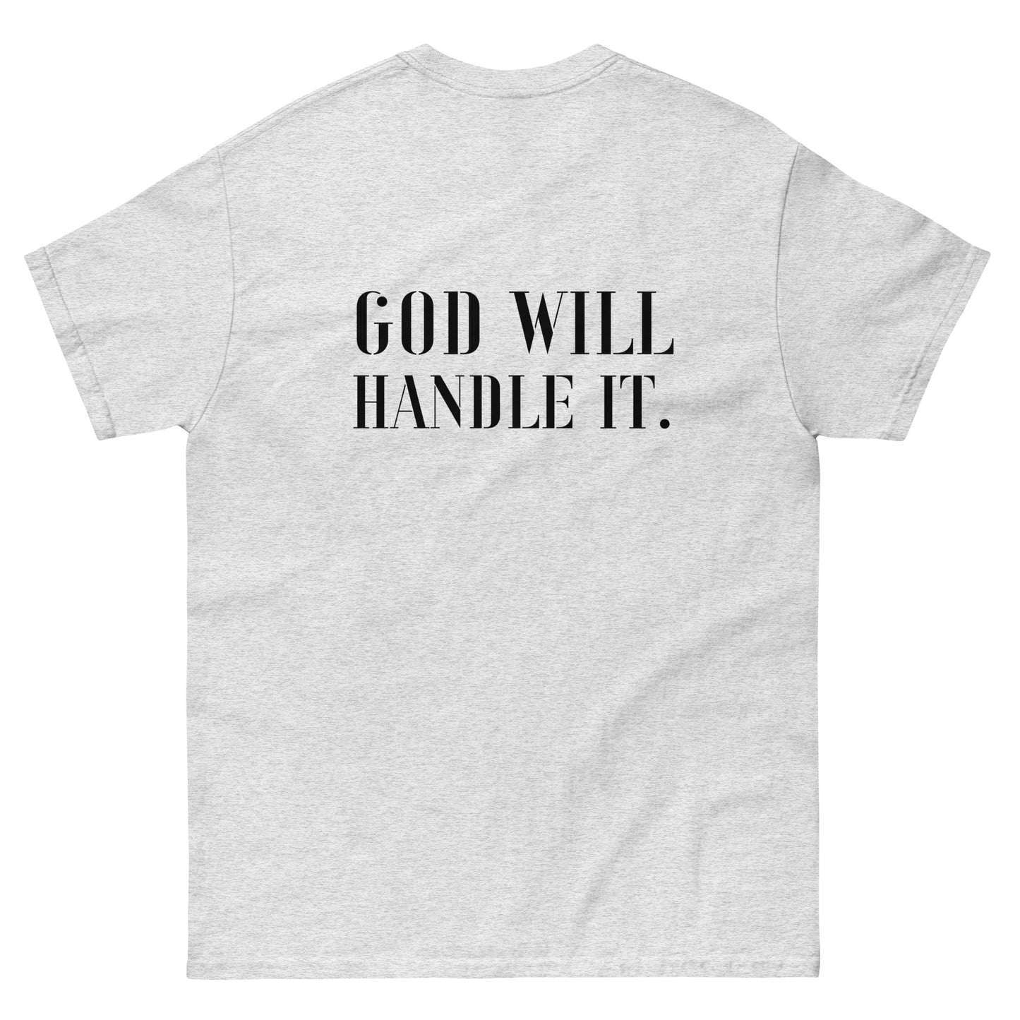 God Will Handle It (classic) Tee