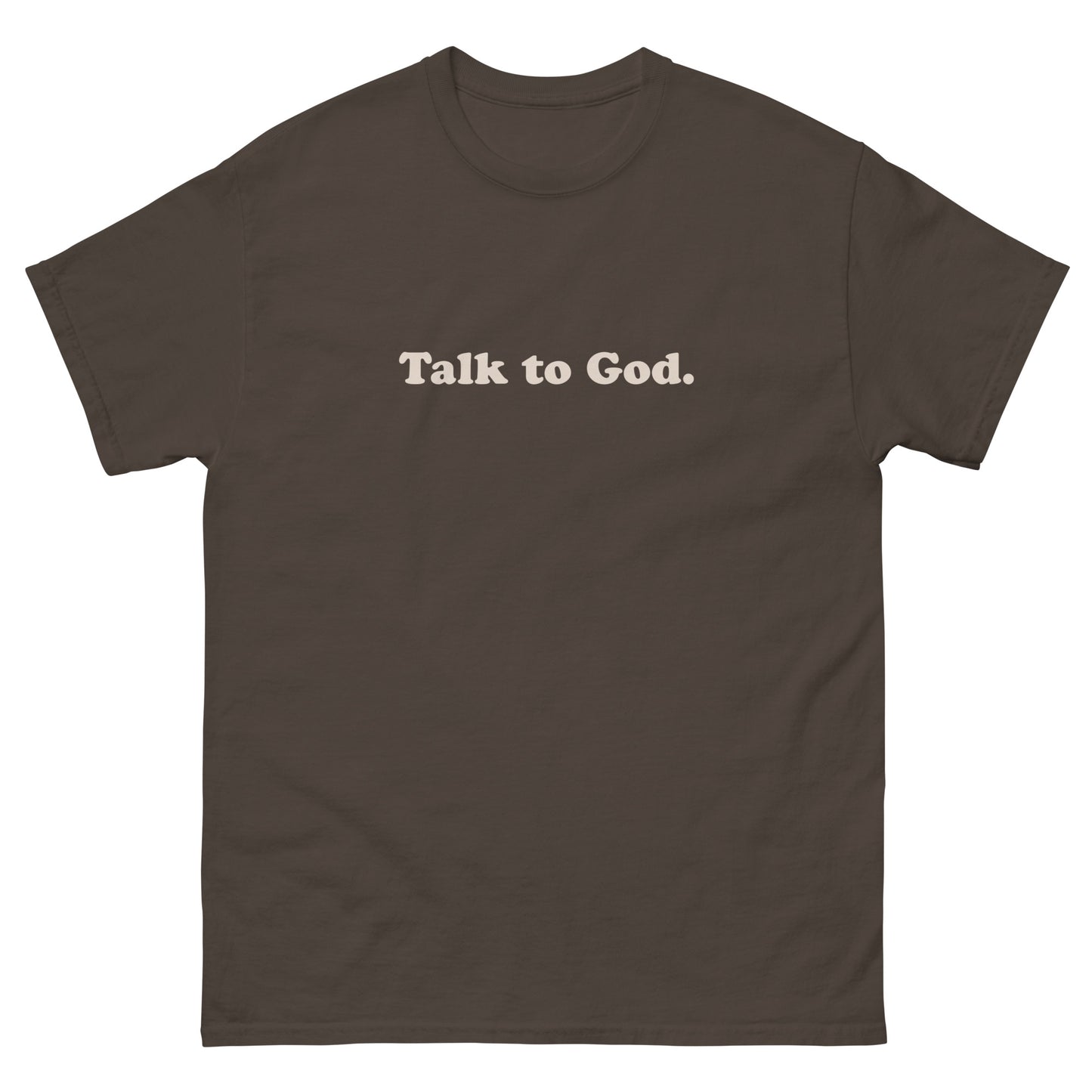 Talk to God Tee