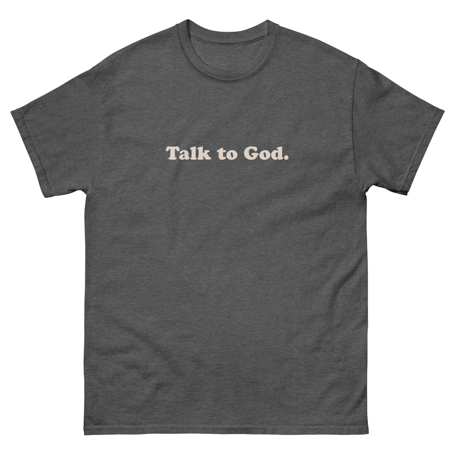 Talk to God Tee
