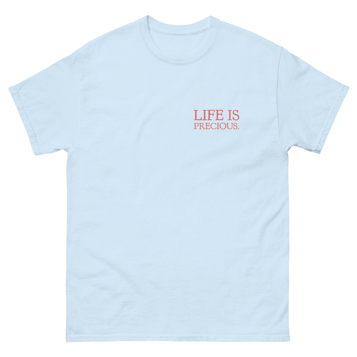 Life is Precious Tee