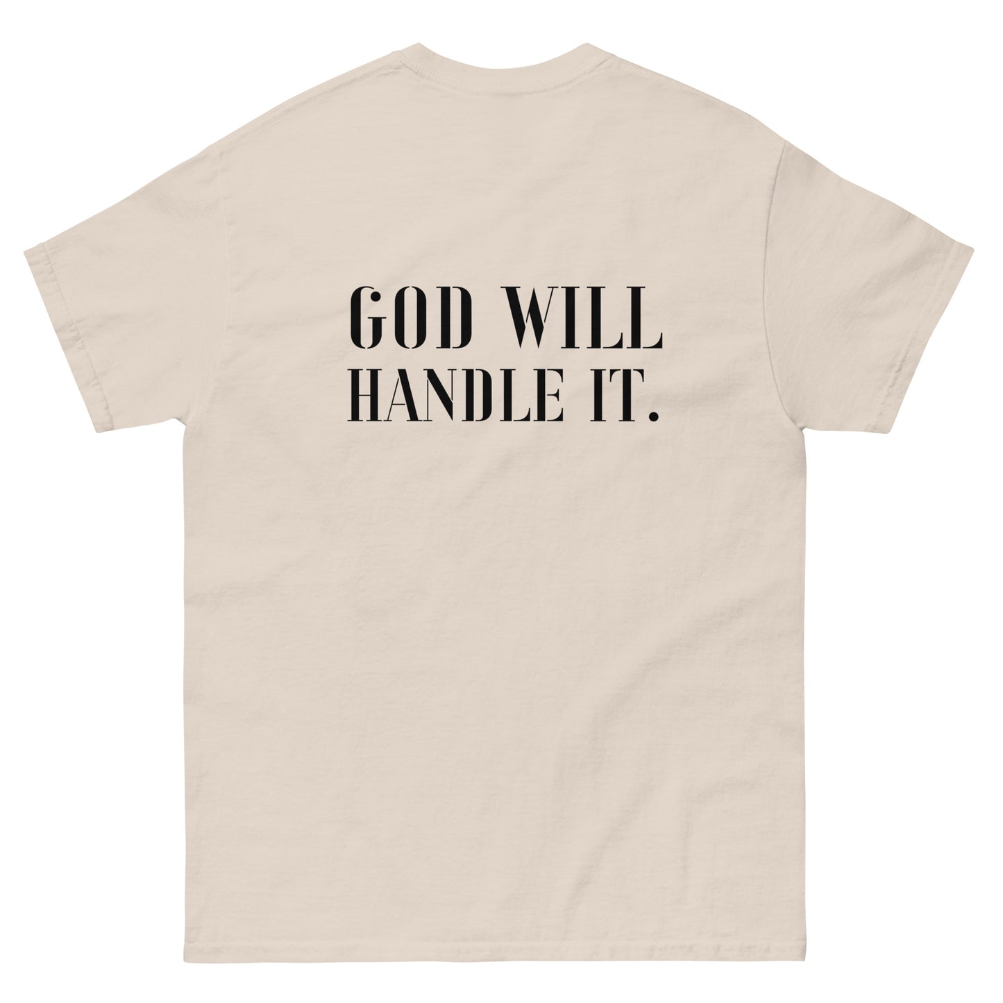 God Will Handle It (classic) Tee