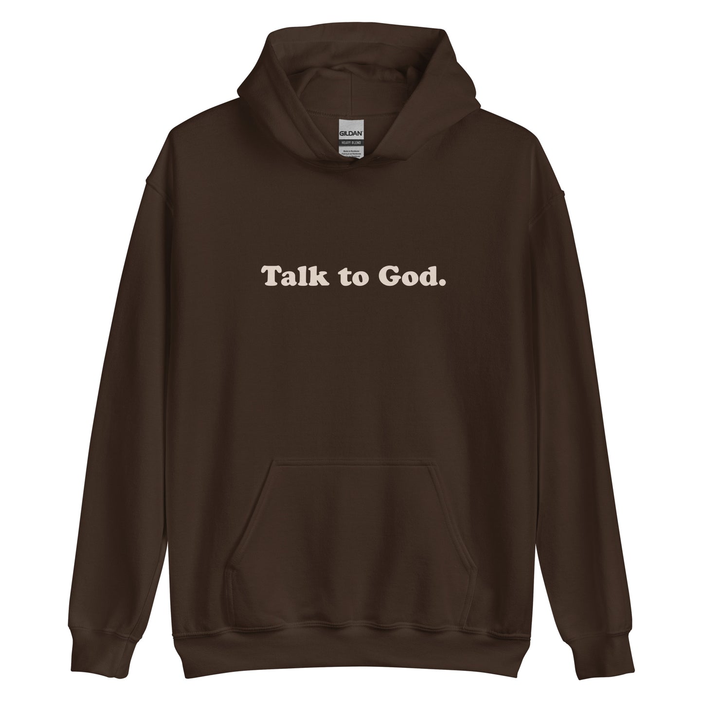 Talk to God Hoodie