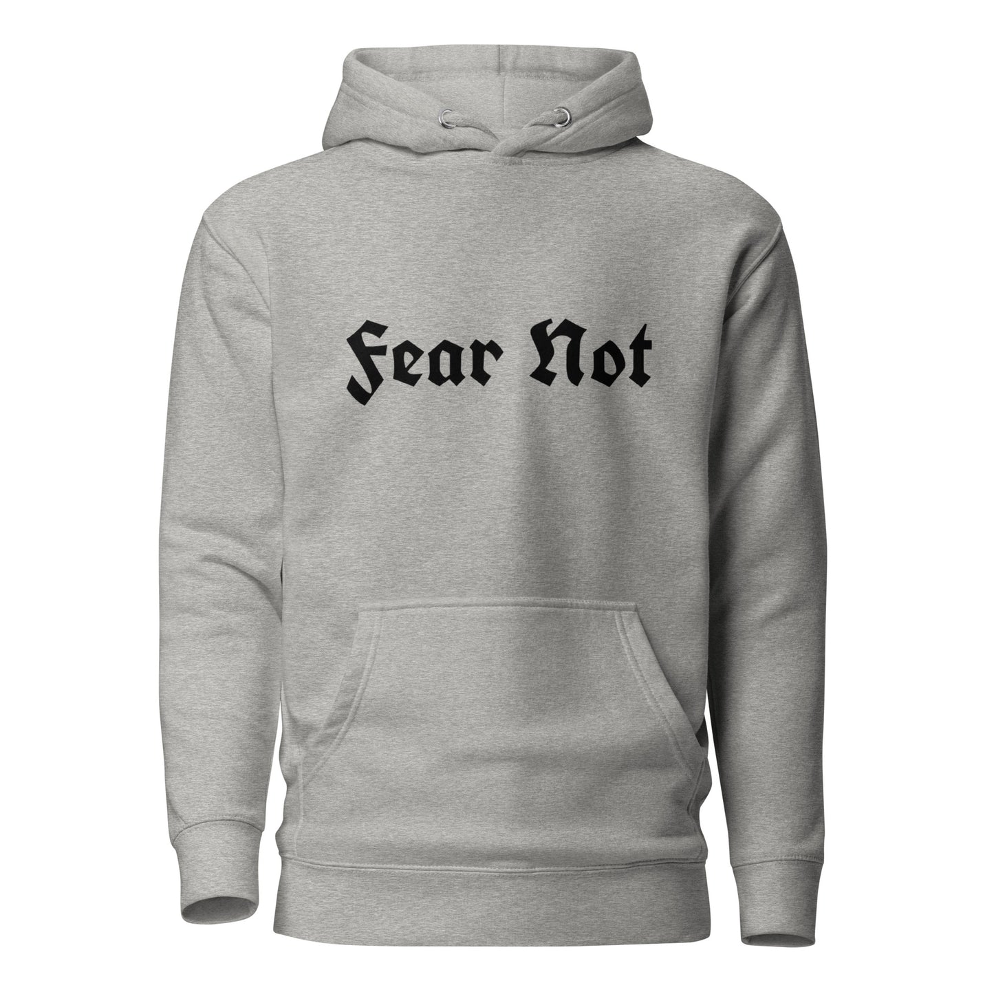 Fear Not Hoodie