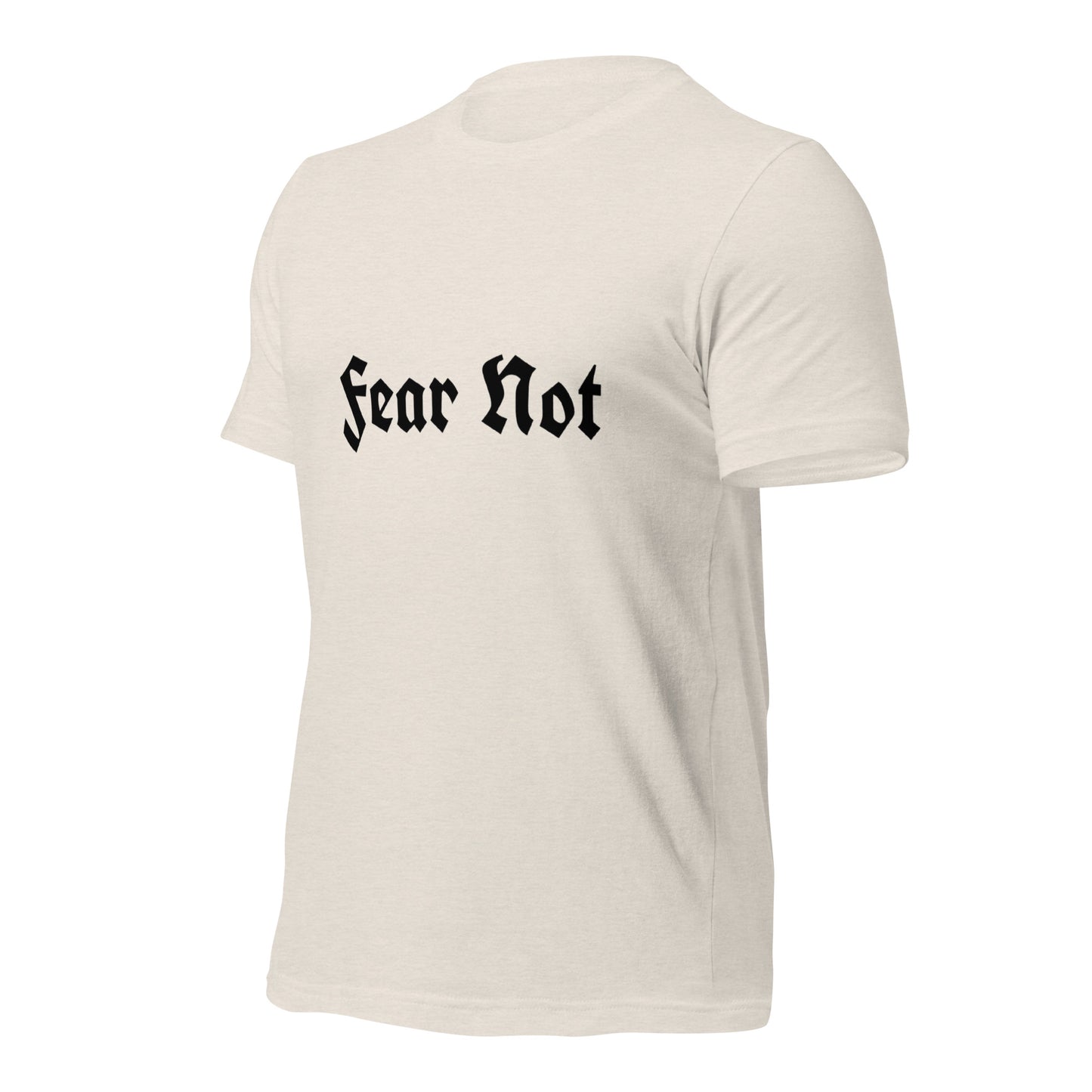 Fear Not Tee