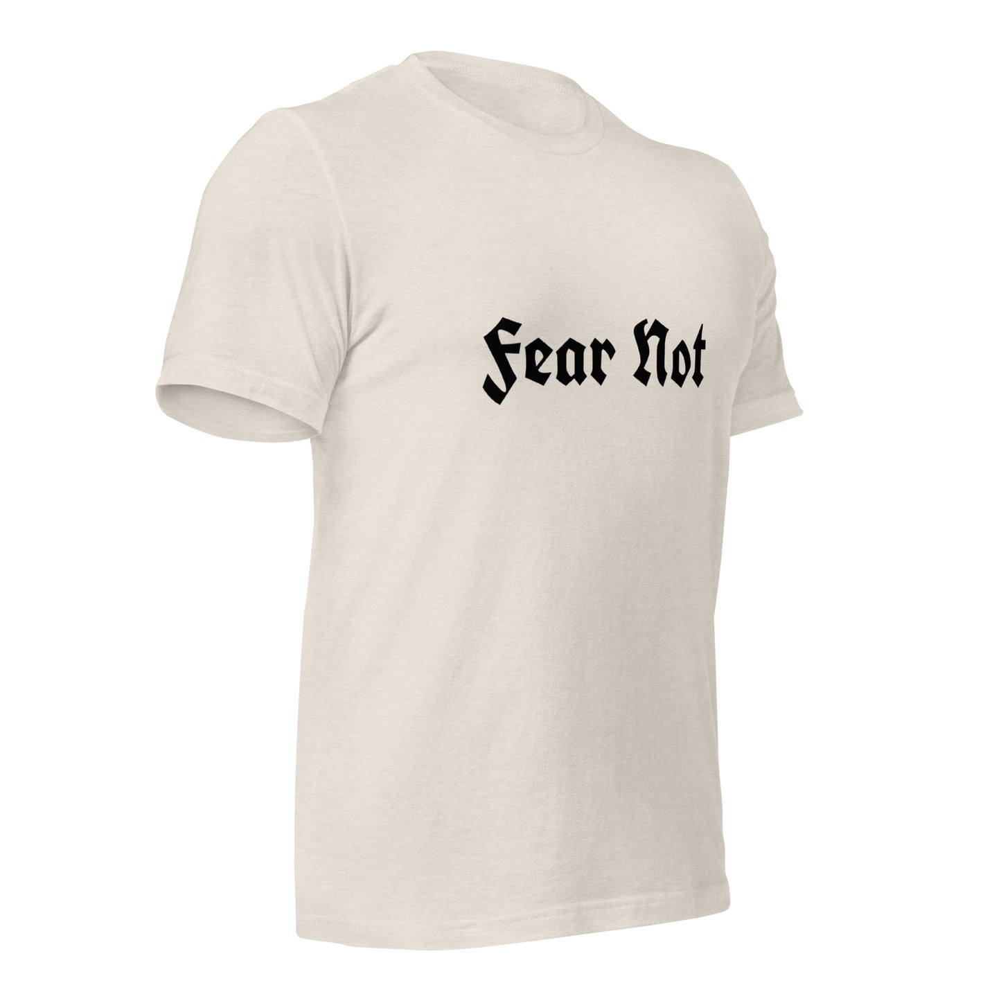 Fear Not Tee